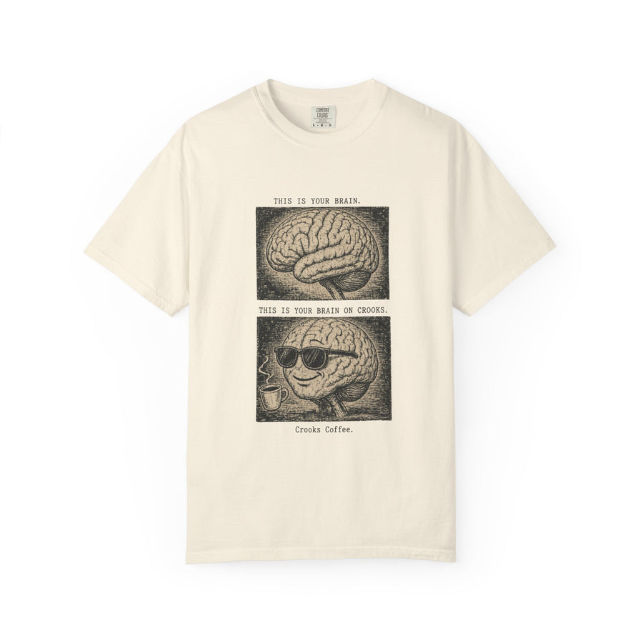 Graphic T-Shirt — “This Is Your Brain on Crooks”