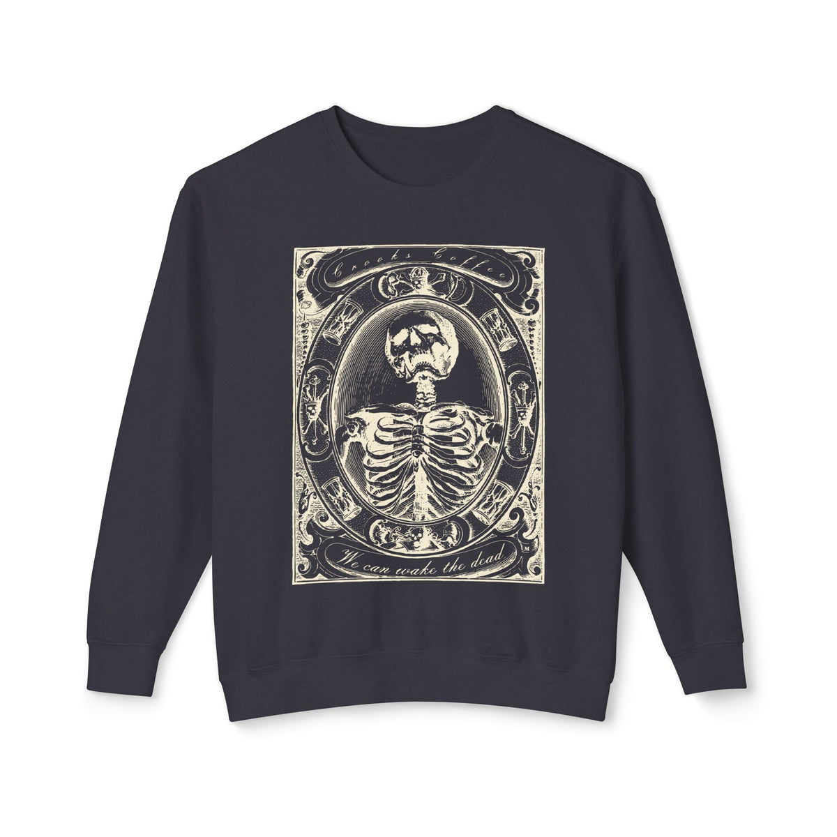 We can wake the dead Crewneck sweatshirt