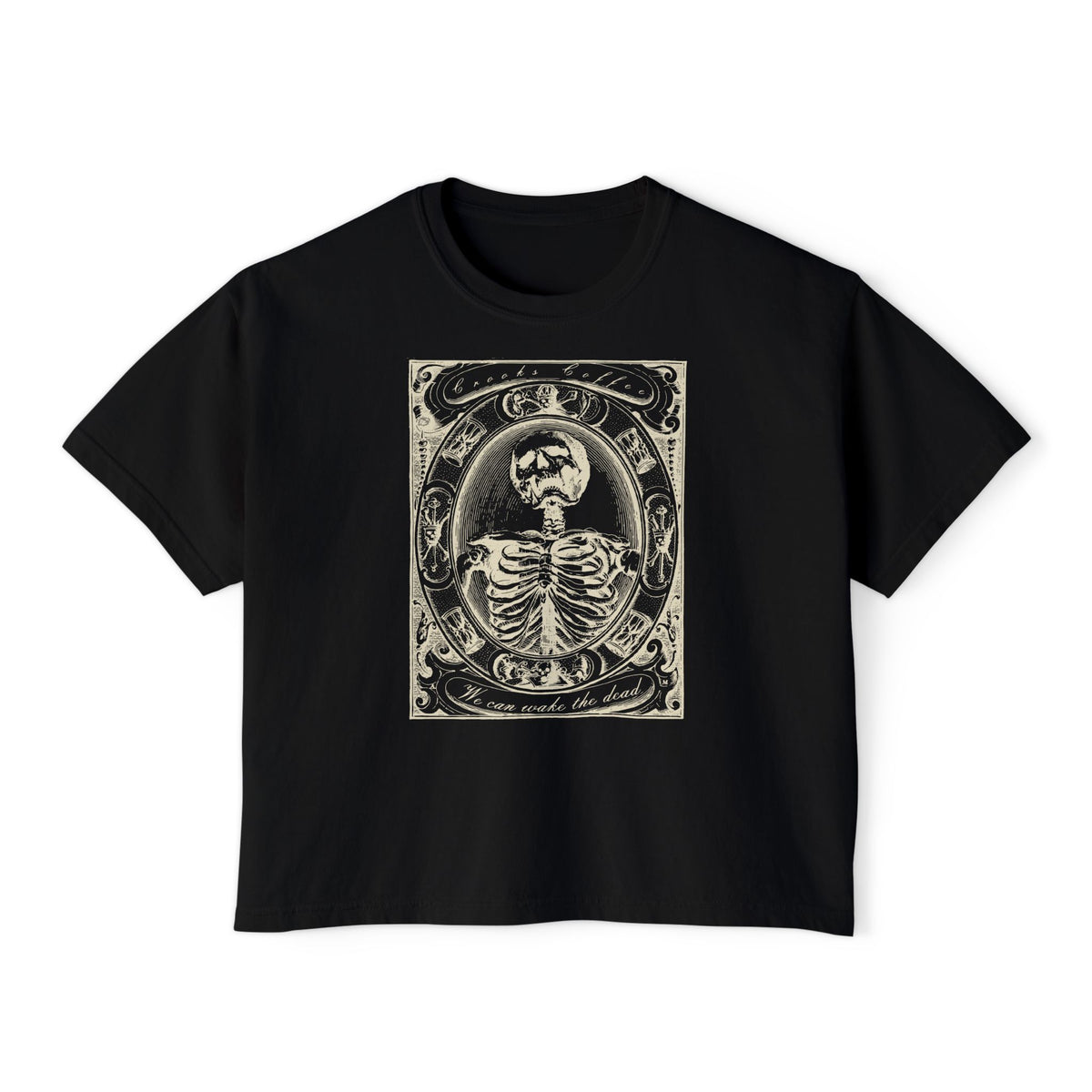 We can wake the dead-women’s boxy t-shirt